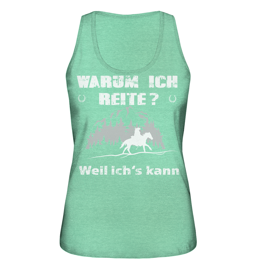 Warum ich Reite? - Ladies Organic Tank-Top