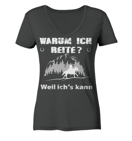 Warum ich Reite? - Ladies Organic V-Neck Shirt