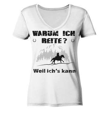 Warum ich Reite? - Ladies Organic V-Neck Shirt